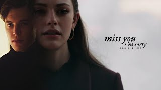 Addie \& Luc | I miss you, I'm sorry