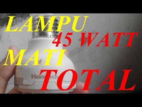 Cara memperbaiki Lampu Hannochs  45WATT Matot /Mati total Sederhana.. 