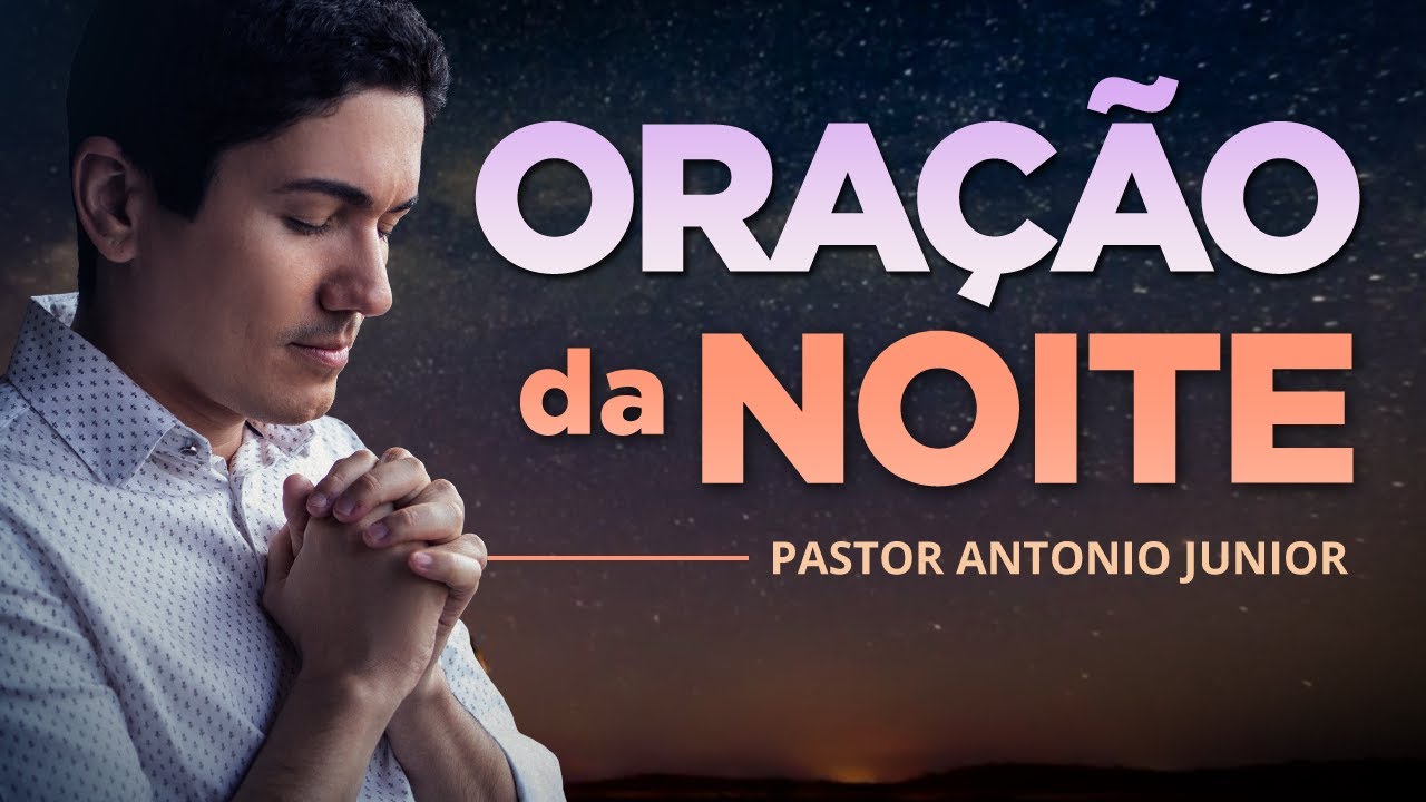 ORAÇÃO DA NOITE DE HOJE – Para Receber a Providência de Deus 🙏🏼