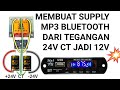 Cara membuat psu mp3 bluetooth |tegangan 24v CT jadi 12v