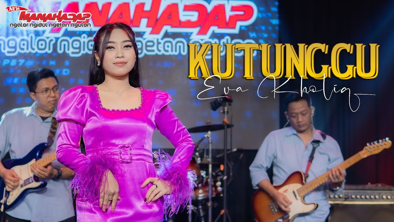 KUTUNGGU - MANAHADAP STUDIO ft. EVA KHALIQ