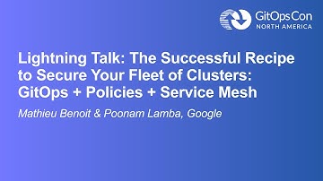 Lightning Talk: The Successful Recipe to Secure Your Fleet of... - Mathieu Benoit & Poonam Lamba