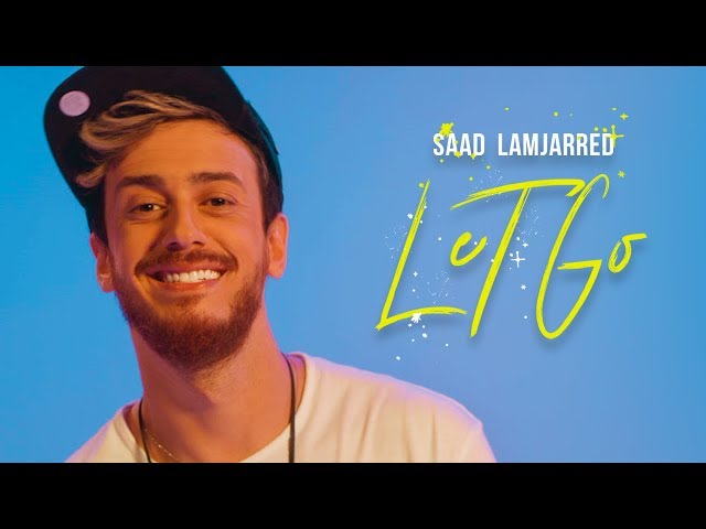 Saad Lamjarred - LET GO (EXCLUSIVE Music Video) | (فيديو كليب حصري) LET GO - سعد لمجرد class=