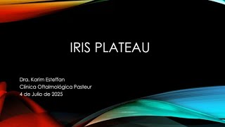 Iris Plateau, Dra. Karim Esteffan