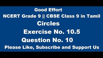 NCERT Grade 9 || CBSE Class 9  - Circles || Exercise 10.5 - Question No.10 in Tamil