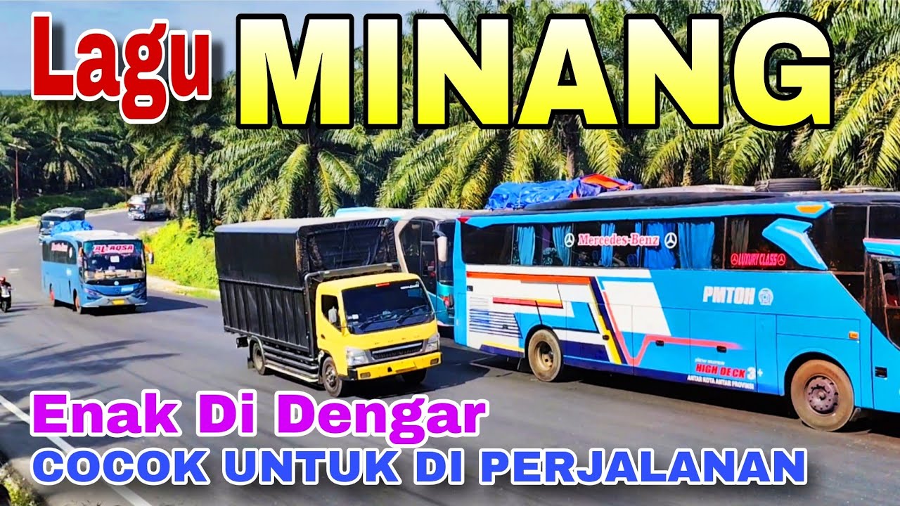 Lagu Minang Enak Didengar Di Perjalanan Panjang
