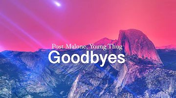 Post Malone, Young Thug - Goodbyes (Lyrics)