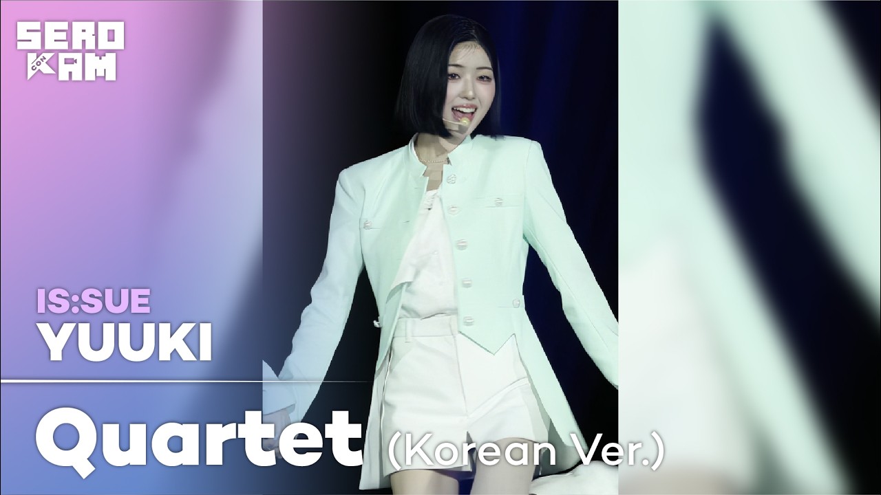 YUUKI (유우키) | IS:SUE - Quartet (Korean Ver.) | SERO CAM