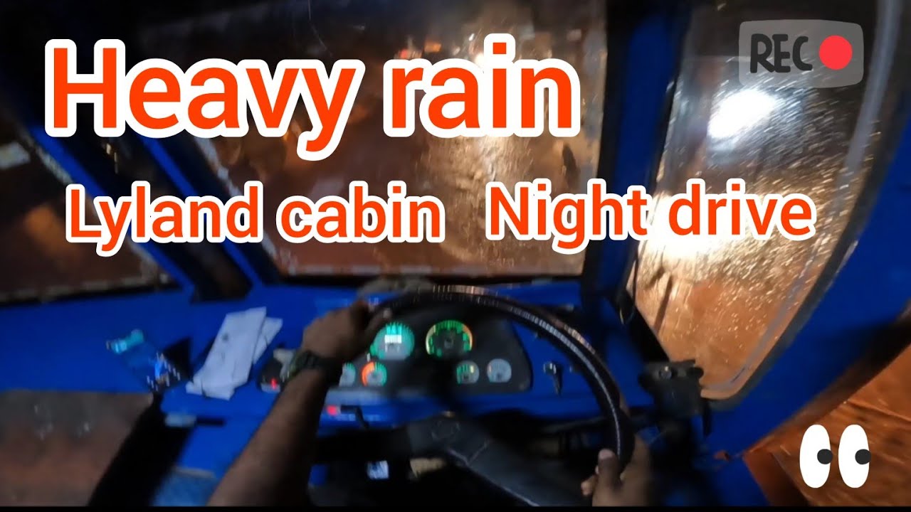heavy rain Whith lyland cabin night😍🌍🙌@Kisanwheel #truckdriver #vlog