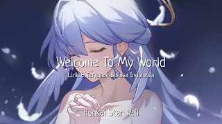 Welcome To My World - Lirik & Terjemah Bahasa Indonesia (Full Ver)