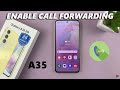 How To Enable Call Forwarding On Samsung Galaxy A35 5G