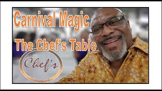 Carnival Magic  The Chef's Table Experience