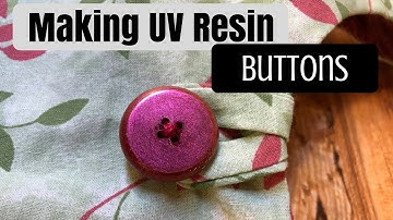 Making UV Resin Buttons | Watch Me UV Resin