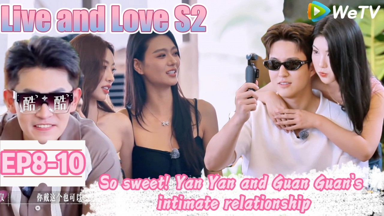 💞Live and Love S2 | EP8-10：The male guest's sunglasses were more popular than he was!