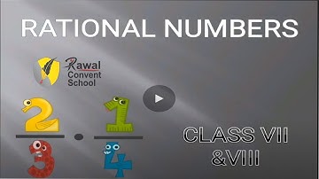 Class VII &VIII, Subject- Maths, Topic- Rational Numbers , Rawal Convent School