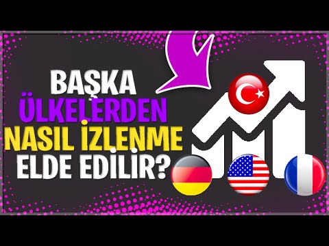 BAŞKA ÜLKELERDEN NASIL İZLENME ELDE EDİLİR ? - YOUTUBE İZLENME ARTTIRMA TAKTİKLERİ 2021