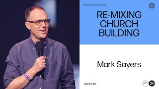 Re-Mixing Church Building | Mark Sayers | Hillsong Conference 2024