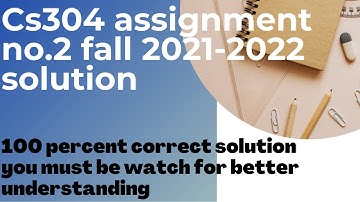 cs304 assignment no.2 fall 2022- cs304 vu assignment no.2 solution fall 2021- cs304 assignment no.2