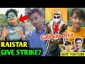 Gyan gaming Raistar Strike warning to YouTubers, Noob gamer got Strike. Total Gaming Dev alone quit