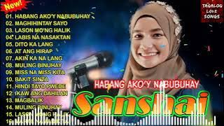 HABANG AKO'Y NABUBUHAY Nontop - SANSHAI 🌺[NEW] Sanshai All Original Love Songs 💔 #sanshai