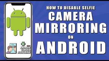 How to disable selfie camera mirroring on android (2024)