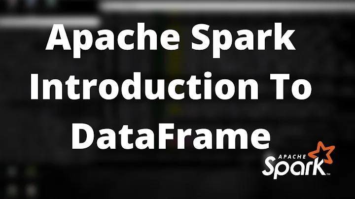 Apache Spark - Basics of Data Frame |Hands On| Spark Tutorial| Part 5