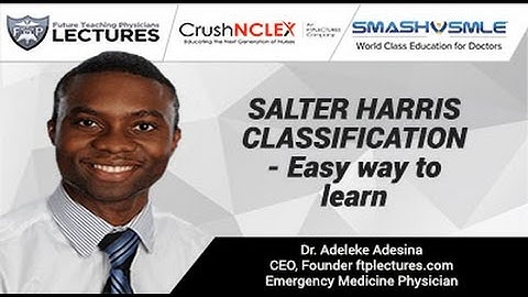 SALTER HARRIS CLASSIFICATION- Easy way to learn