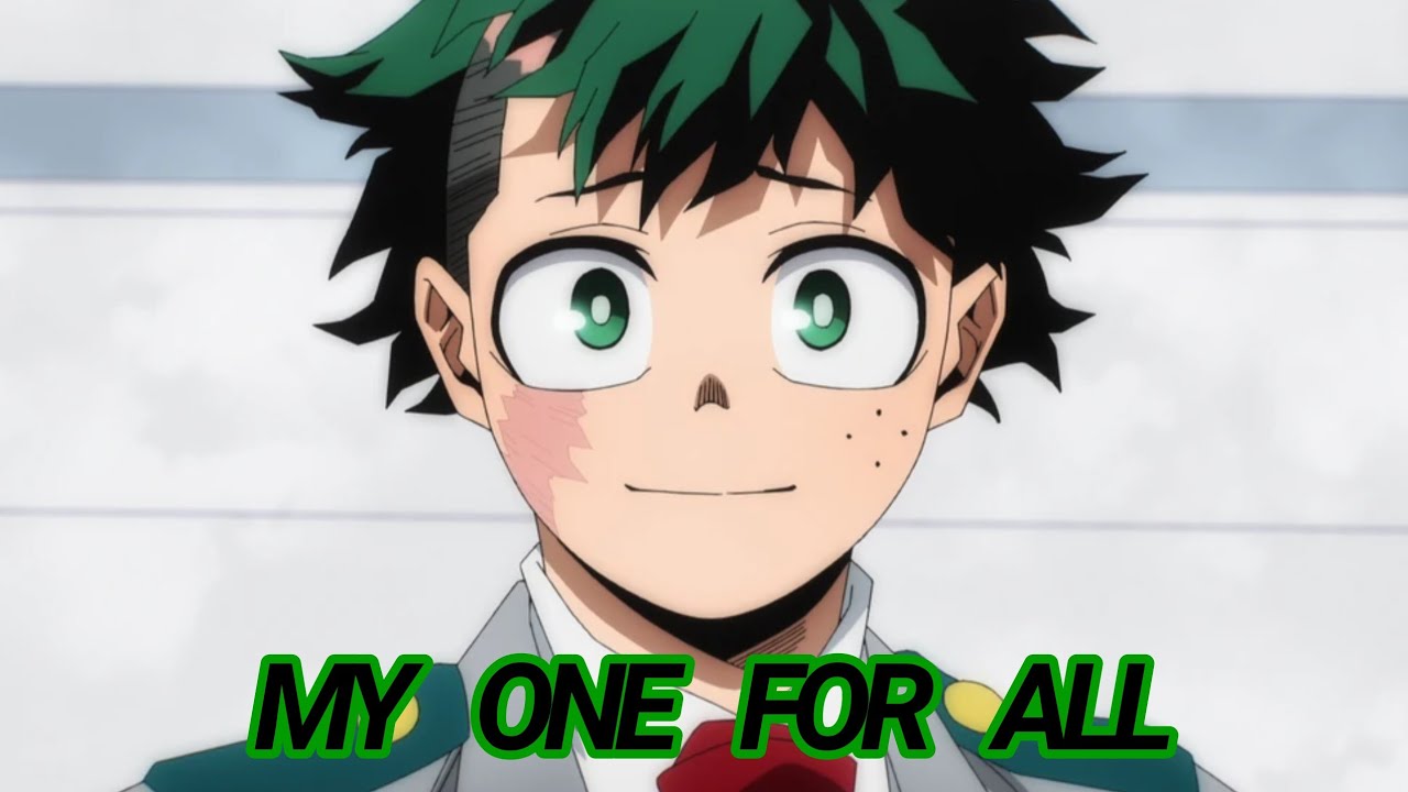 My Hero Academia Song - My One For ALL