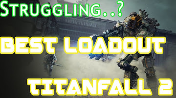 NEED A TITANFALL 2 LOADOUT? | TRY THIS | TOP PERFORMING GAMEPLAY & COMMENTARY | Bounty Gaming