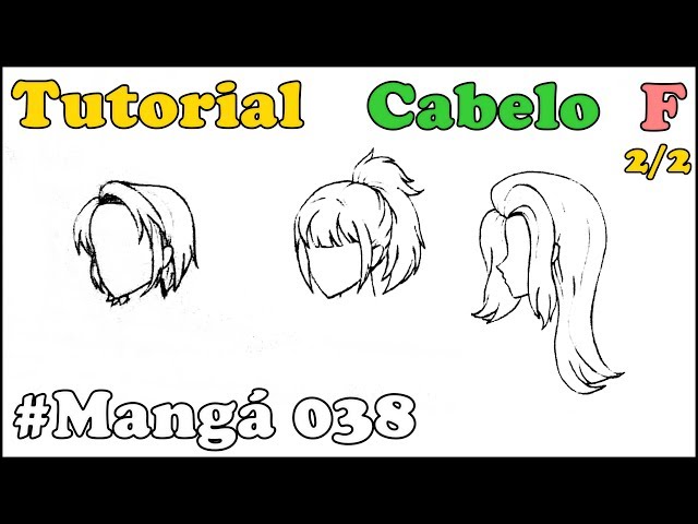 Como Desenhar Mangá - Cabelos Femininos e Simetria #1 