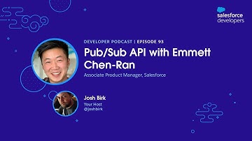 Pub/Sub API with Emmett Chen-Ran | Episode 93