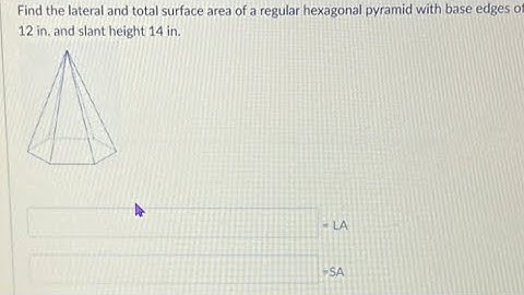 Hexagonal Pyramid lateral and surface area with given edges and slant height