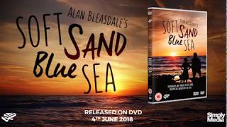 Alan Bleasdale's Soft Sand Blue Sea DVD Trailer - Brendan Coyle, Julia Ford screenshot 2