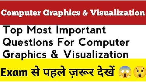 Computer Graphics & Visualization Top Most Important Questions For Examination 😱 | CGV RGPV