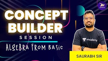 Concept Builder Session I Algebra from Basic  | By Saurabh Sir