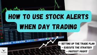 How To Use Trade Alerts When Day Trading / Episode 1