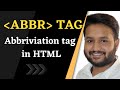 10. abbr tag (Abbreviation) in HTML | What is an abbreviation tag? How to use the abbr tag in HTML?
