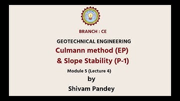 Geotechnical Engineering |  Culmann Method (EP) & Slope Stability Part-1 | AKTU Digital Education
