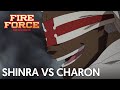 Fire force  shinra vs charon