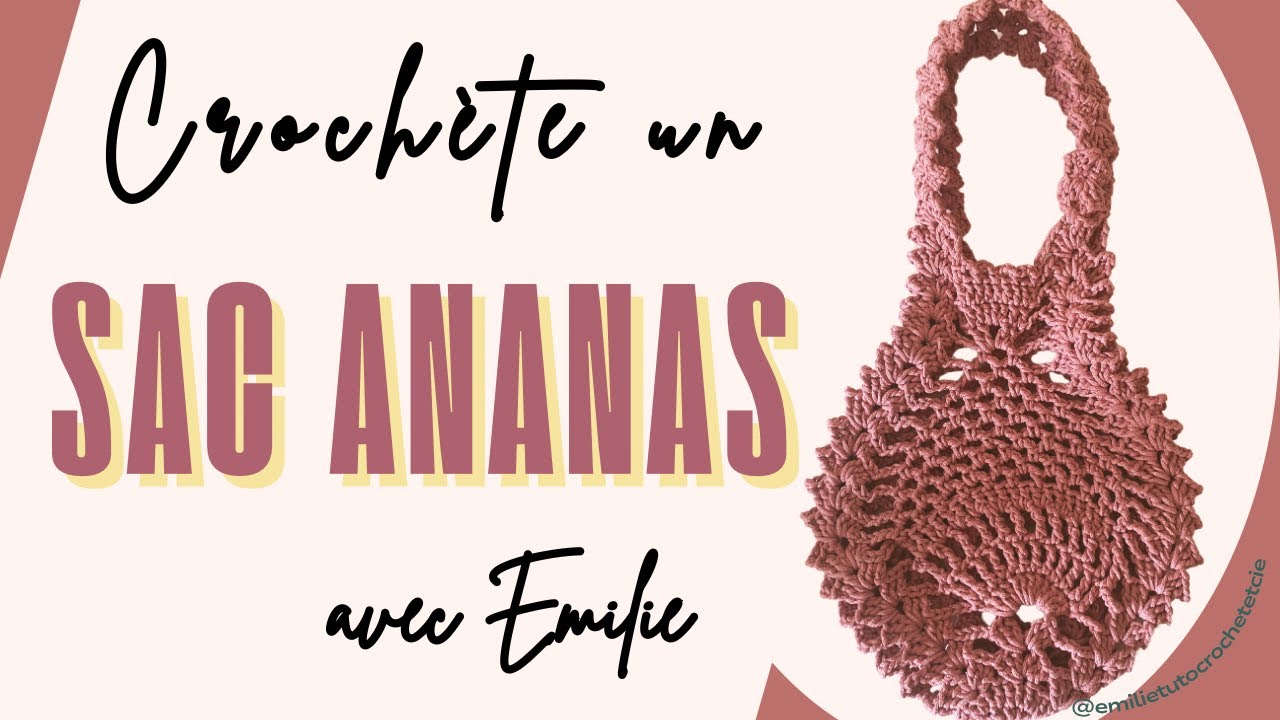 Le sac Ananas 🍍  au crochet : tuto en pas à pas