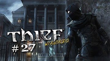Thief (2014) - PART 27 "The Barons Mansion" / XBOX ONE Gameplay