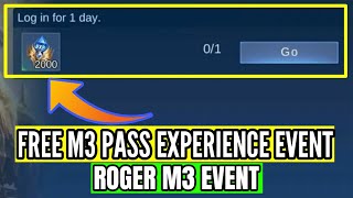 Free M3 Experience Pass Event | Free Level M3 Event Roger | Almost Free 2k Diamonds | MLBB