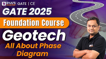 GATE 2025 | Civil Engineering | Geotech | All About Phase Diagram | BYJU