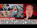 Iran RECEIVES 1800 Chinese Cruise MissilesEvery Israeli Airport TARGETED Evacuation RoutesELIMINATED