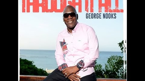 George Nooks - Through It All (Full Album Official Audio)