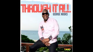 George Nooks  Through It All (Full Album Official Audio)