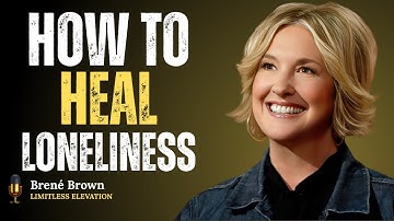 How to Heal the Loneliness That Connection Can’t Fix | Brene Brown #motivation