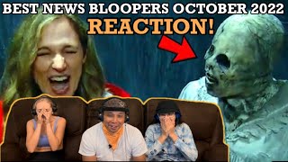 Best News Bloopers October 2022 - Reaction!