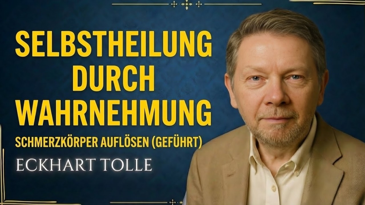 Selbstheilung durch Wahrnehmung – Schmerzkörper auflösen (geführt)