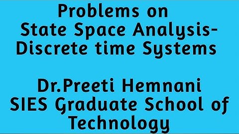 Lect-34.State Space Analysis - Discrete time systems(part 2)